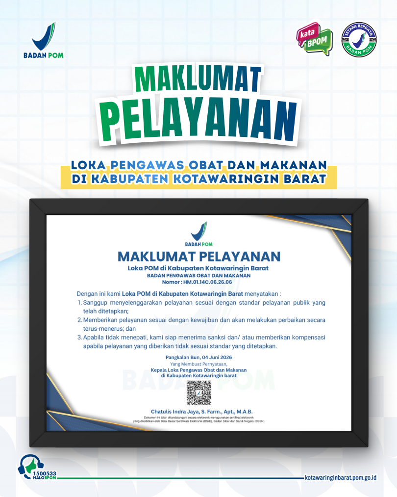 Maklumat Pelayanan merupakan komitmen Loka POM di Kabupaten Kotawaringin Barat untuk memberikan pelayanan yang profesional, transparan, akuntabel, dan sesuai standar. Mari bersama mengawasi dan memberikan masukan demi pelayanan yang lebih baik.